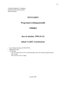 TENTAMEN Programutvecklingsmetodik TDDB62 den 16 oktober 1999 (9-13)