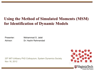 Using the Method of Simulated Moments (MSM) Presenter: Mohammad S. Jalali