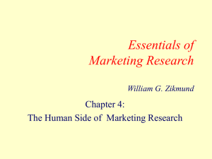 Essentials of Marketing Research Chapter 4: The Human Side of  Marketing Research