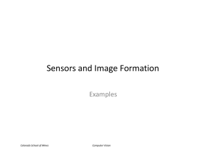 Sensors and Image Formation Examples Computer Vision Colorado School of Mines