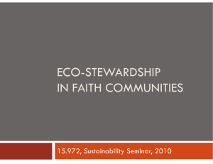 ECO-STEWARDSHIP IN FAITH COMMUNITIES 15.972, Sustainability Seminar, 2010