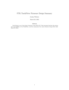 FTK TrackFitter Firmware Design Summary Jordan Webster March 26, 2013