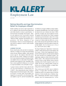 Employment Law Retiree Benefits and Age Discrimination: Relief for Employers Ahead?