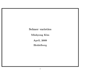 Selmer varieties Minhyong Kim April, 2009 Heidelberg