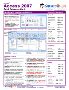Access 2007 Quick Reference Card Working with Databases and Objects Keyboard Shortcuts