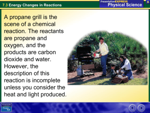 A propane grill is the scene of a chemical reaction. The reactants