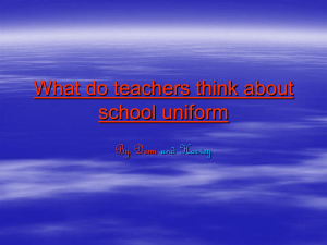 What do teachers think about school uniform By Demi and Harvey