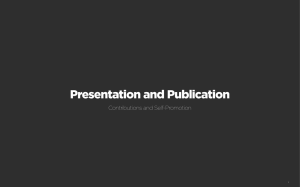 Presentation and Publication Contributions and Self-Promotion 1