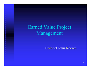 Earned Value Project Management Colonel John Keesee 1