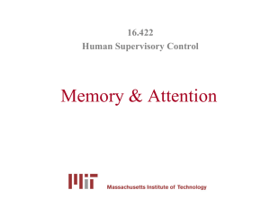 Memory &amp; Attention 16.422 Human Supervisory Control