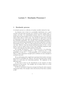 Lecture 5 : Stochastic Processes I 1 Stochastic process