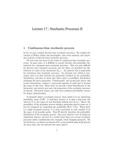 Lecture 17 : Stochastic Processes II 1 Continuous-time stochastic process