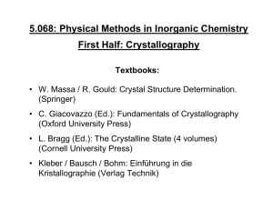 5.068: Physical Methods in Inorganic Chemistry First Half: Crystallography