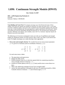 1.050:  Continuum Strength Models (HW#5)  Fall 2007 Instructor: Markus J. BUEHLER