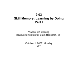 9.03 Skill Memory: Learning by Doing Part I Vincent CK Cheung
