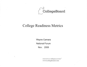 CollegeBoard College Readiness Metrics Wayne  Camara National  Forum