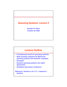Lecture Outline Queueing Systems: Lecture 5