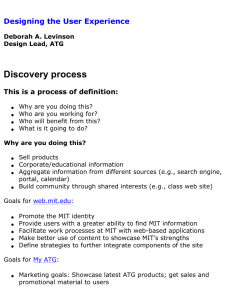 Discovery process Designing the User Experience This is a process of definition:
