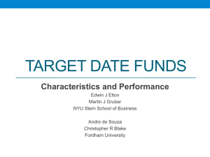 TARGET DATE FUNDS Characteristics and Performance