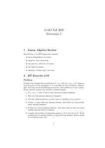 15.081 Fall 2009 Recitation 2 1  Linear  Algebra  Review