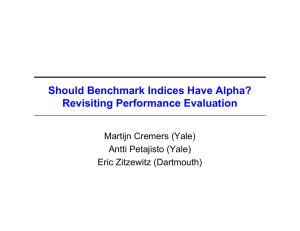 Should Benchmark Indices Have Alpha? Revisiting Performance Evaluation Martijn Cremers (Yale)