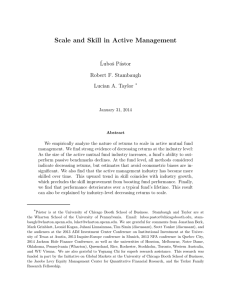 Scale and Skill in Active Management ˇ Luboˇs P´astor Robert F. Stambaugh