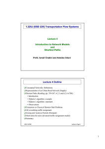 1.225 J (ESD 225) Transportation Flow Systems Lecture 4 Introduction to Network Models