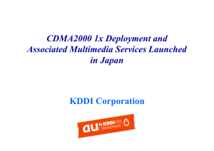 KDDI Corporation CDMA2000 1x Deployment and Associated Multimedia Services Launched in Japan