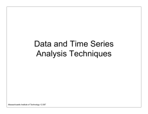 Data and Time Series Analysis Techniques Massachusetts Institute of Technology 12.097
