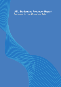 IATL Student as Producer Report Sensors in the Creative Arts