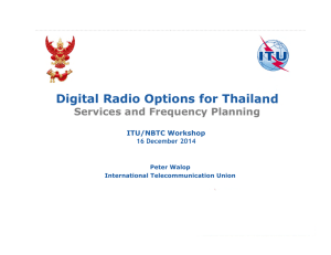 Digital Radio Options for Thailand Services and Frequency Planning ITU/NBTC Workshop