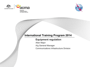 International Training Program 2014 Equipment regulation Allan Major A/g General Manager