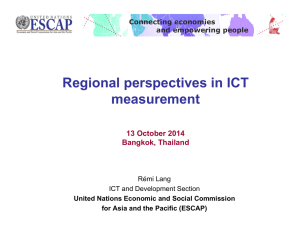 Regional perspectives in ICT measurement 13 October 2014 Bangkok, Thailand
