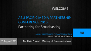 ABU PACIFIC MEDIA PARTNERSHIP CONFERENCE 2015 WELCOME Partnering for Broadcasting