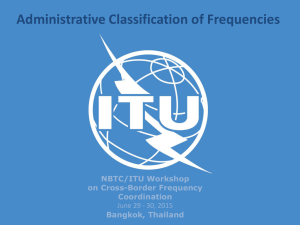 Administrative Classification of Frequencies NBTC/ITU Workshop on Cross-Border Frequency Coordination