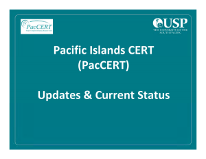 Pacific Islands CERT  (PacCERT) Updates &amp; Current Status