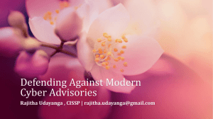 Defending Against Modern Cyber Advisories Rajitha Udayanga , CISSP |