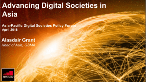 Advancing Digital Societies in Asia Alasdair Grant Asia-Pacific Digital Societies Policy Forum