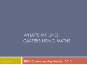 WHAT’S MY LINE? CAREERS USING MATHS Taster version