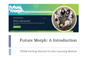 Future Morph: A Introduction STEM Getting Started On line Learning Module