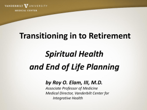 Transitioning in to Retirement Spiritual Health and End of Life Planning