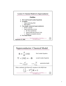 Outline Lecture 5: Classical Model of a Superconductor