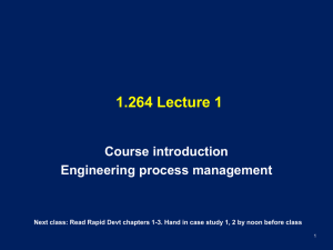 1.264 Lecture 1 Course introduction Engineering process management