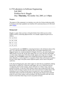 6.170 Laboratory in Software Engineering Fall 2005 Problem Set 6: Boggle
