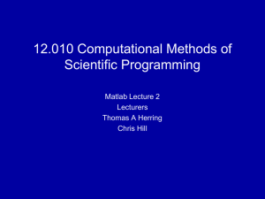 12.010 Computational Methods of Scientific Programming  Matlab Lecture 2
