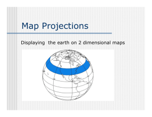 Map Projections Displaying  the earth on 2 dimensional maps