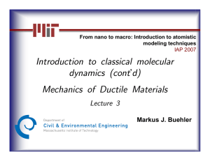 Introduction to classical molecular dynamics (cont’d) Mechanics of Ductile Materials xxx