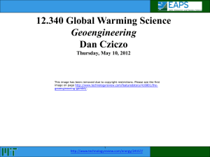 12.340 Global Warming Science Dan Cziczo Geoengineering Thursday, May 10, 2012