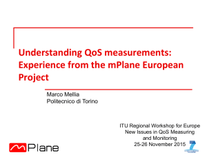 Understanding QoS measurements: Experience from the mPlane European Project