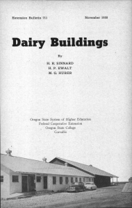 Dairy Buildings H. R. SINNARD H. P. EWALT Extension Bulletin 711
